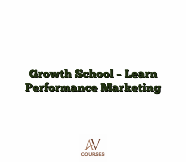 Growth School - Learn Performance Marketing
