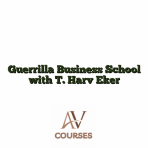 Guerrilla Business School with T. Harv Eker