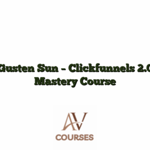 Gusten Sun - Clickfunnels 2.0 Mastery Course
