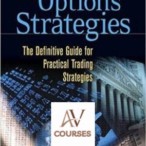 The Bible of Options Strategies: The Definitive Guide for Practical Trading Strategies
