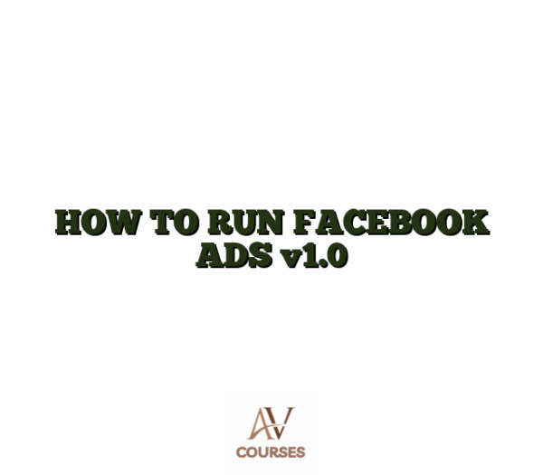 HOW TO RUN FACEBOOK ADS v1.0