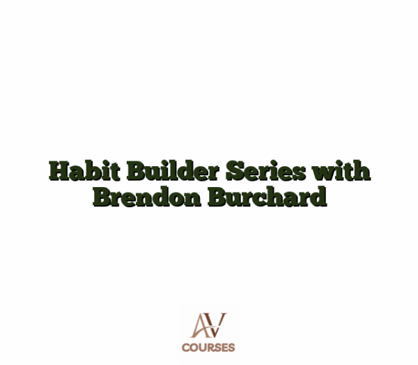 Habit Builder Series with Brendon Burchard