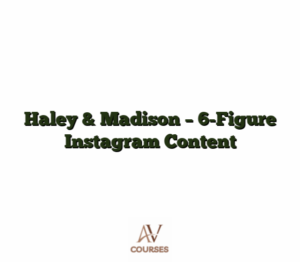 Haley & Madison - 6-Figure Instagram Content
