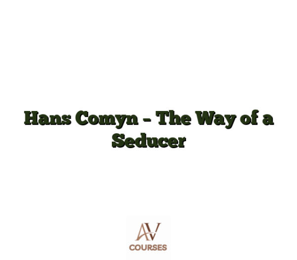 Hans Comyn - The Way of a Seducer