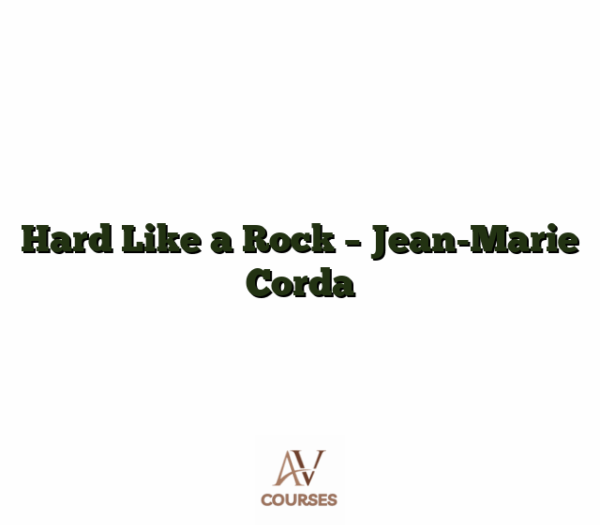 Hard Like a Rock - Jean-Marie Corda