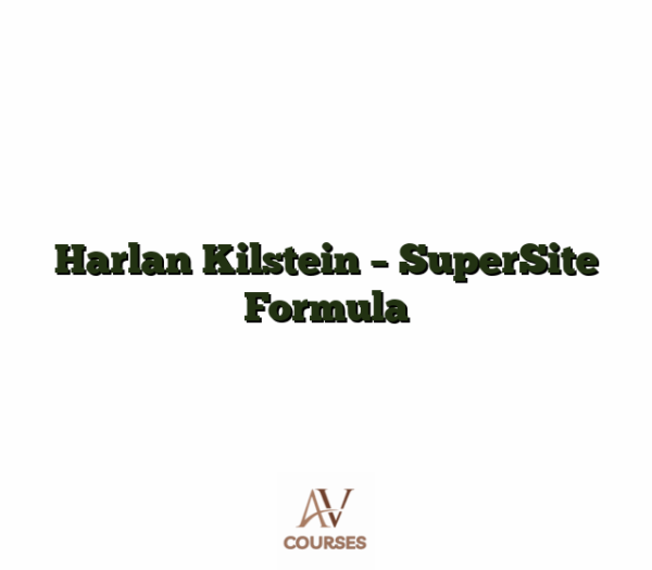 Harlan Kilstein - SuperSite Formula
