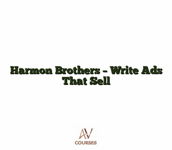 Harmon Brothers - Write Ads That Sell