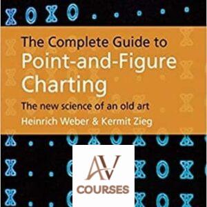 The Complete Guide to Point-And-Figure Charting: The New Science of an Old Art