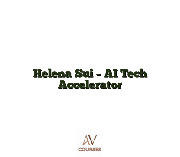 Helena Sui - AI Tech Accelerator
