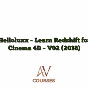 Helloluxx - Learn Redshift for Cinema 4D - V02 (2018)
