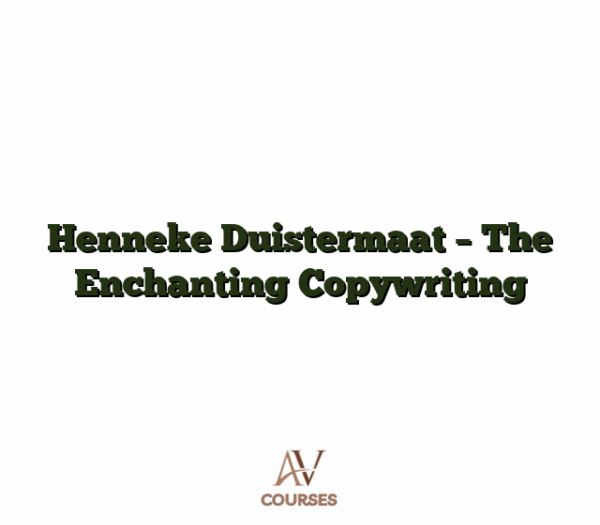 Henneke Duistermaat - The Enchanting Copywriting