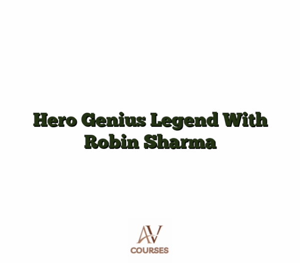 Hero Genius Legend With Robin Sharma
