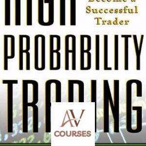 High Probability Trading : Take The Steps To Become A Successful Trader