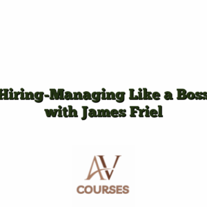 Hiring-Managing Like a Boss with James Friel