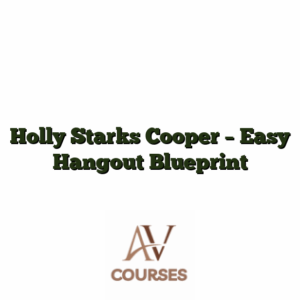 Holly Starks Cooper - Easy Hangout Blueprint