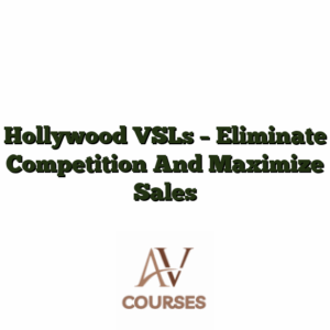 Hollywood VSLs - Eliminate Competition And Maximize Sales