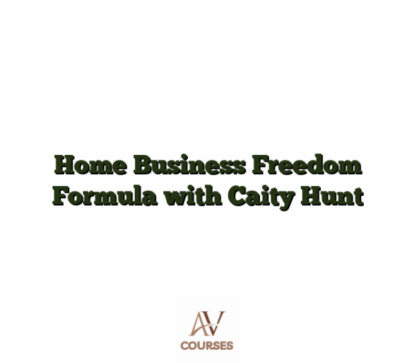 Home Business Freedom Formula with Caity Hunt