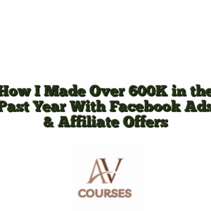 How I Made Over 600K in the Past Year With Facebook Ads & Affiliate Offers
