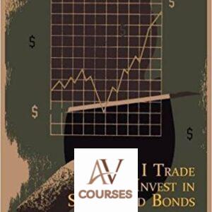 How I Trade and Invest in Stocks and Bonds