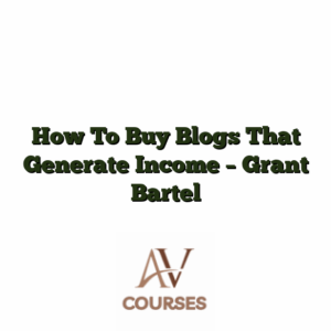 How To Buy Blogs That Generate Income - Grant Bartel