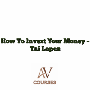 How To Invest Your Money - Tai Lopez