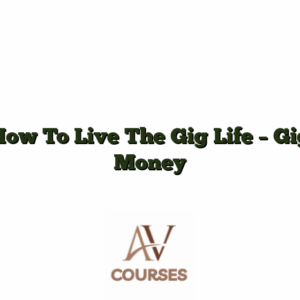 How To Live The Gig Life - Gig Money