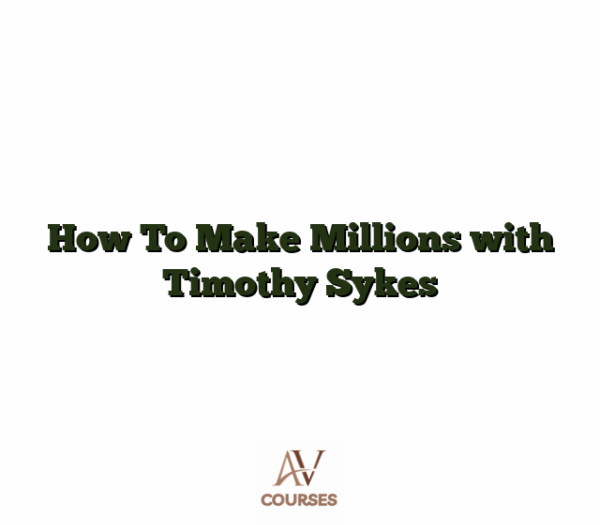 How To Make Millions with Timothy Sykes