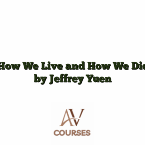 How We Live and How We Die by Jeffrey Yuen