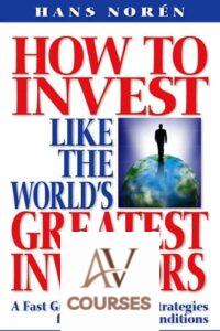 How to Invest Like the World’s Greatest Investors