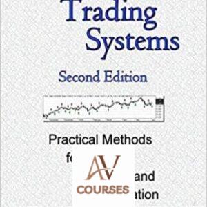 Quantitative Trading Systems: Practical Methods for Design, Testing, and Validation