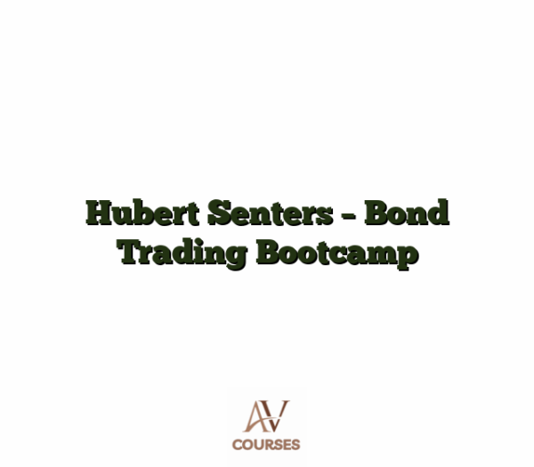 Hubert Senters - Bond Trading Bootcamp