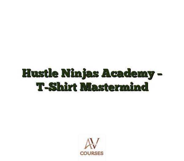 Hustle Ninjas Academy - T-Shirt Mastermind