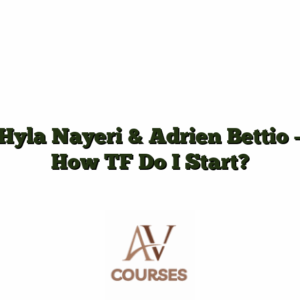 Hyla Nayeri & Adrien Bettio - How TF Do I Start?