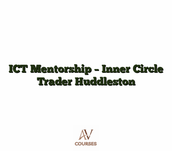 ICT Mentorship - Inner Circle Trader Huddleston
