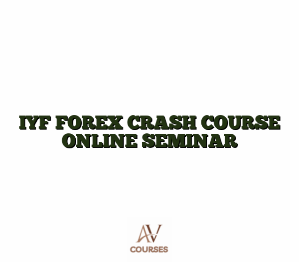 IYF FOREX CRASH COURSE ONLINE SEMINAR