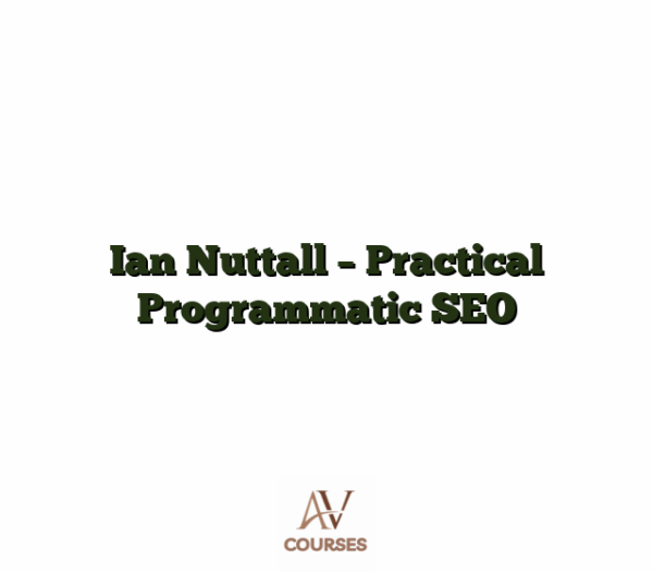 Ian Nuttall - Practical Programmatic SEO