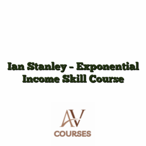 Ian Stanley - Exponential Income Skill Course