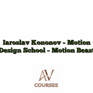 Iaroslav Kononov - Motion Design School - Motion Beast