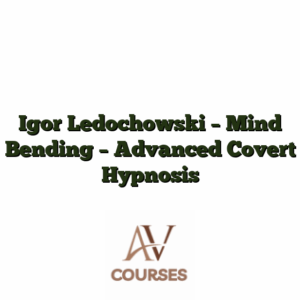 Igor Ledochowski - Mind Bending - Advanced Covert Hypnosis