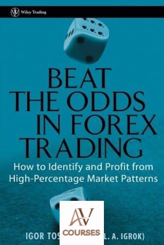Beat the Odds in Forex Trading: How to Identify and Profit from High Percentage Market Patterns