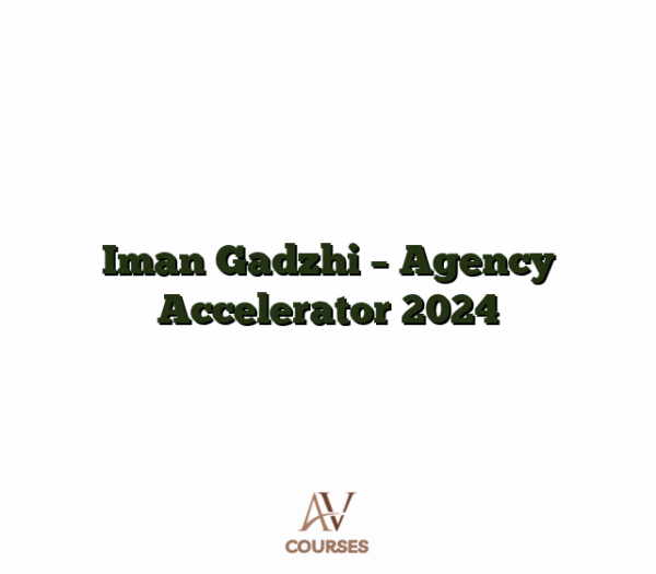 Iman Gadzhi - Agency Accelerator 2024
