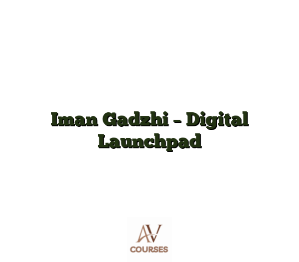 Iman Gadzhi - Digital Launchpad
