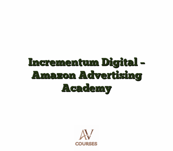 Incrementum Digital - Amazon Advertising Academy