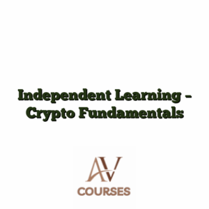 Independent Learning - Crypto Fundamentals