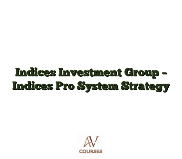 Indices Investment Group - Indices Pro System Strategy