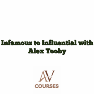 Infamous to Influential with Alex Tooby