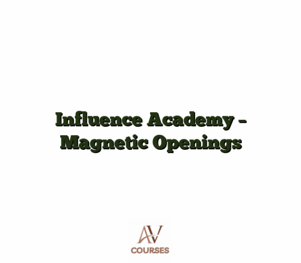 Influence Academy - Magnetic Openings