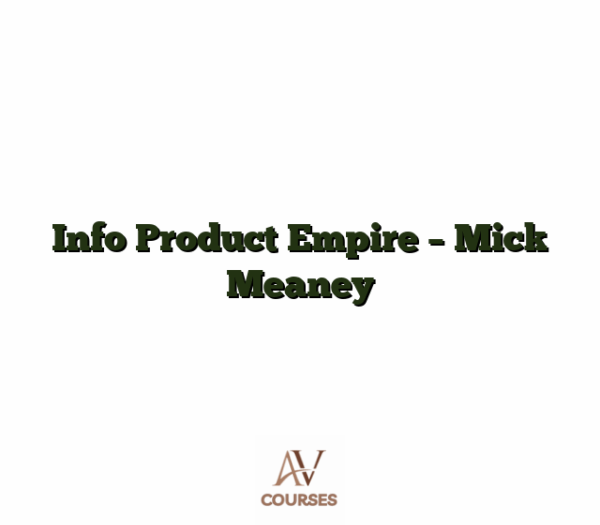 Info Product Empire - Mick Meaney