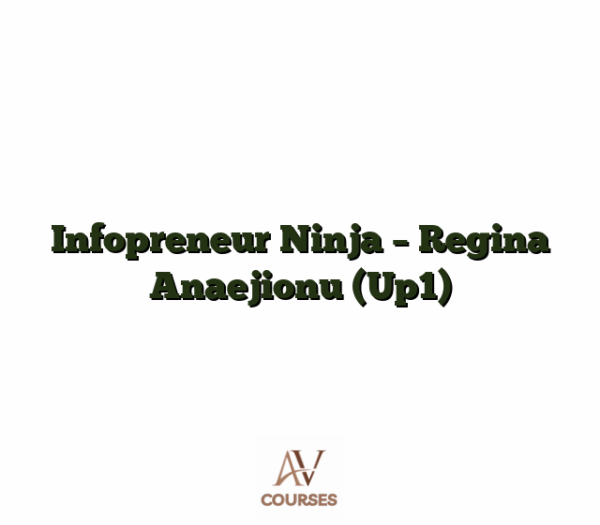 Infopreneur Ninja - Regina Anaejionu (Up1)