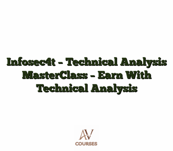 Infosec4t - Technical Analysis MasterClass - Earn With Technical Analysis